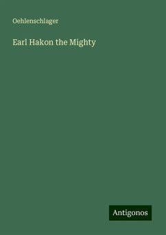 Earl Hakon the Mighty - Oehlenschlager