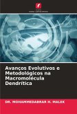 Avanços Evolutivos e Metodológicos na Macromolécula Dendrítica Avanços Evolutivos e Metodológicos na Macromolécula Dendrítica
