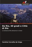 Da Rio, 40 gradi e Città di Dio