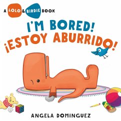 Cover Lolo and Birdie: I'm Bored! / ¡Estoy Aburrido! (Spanish Bilingual)