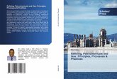 Refining, Petrochemicals and Gas: Principles, Processes & Practices