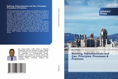 Refining, Petrochemicals and Gas: Principles, Processes & Practices - Okeke, Eric