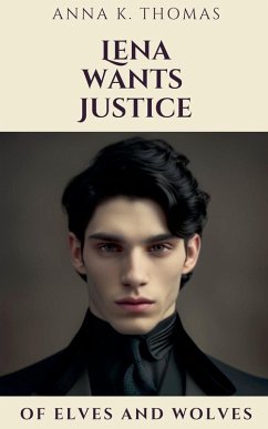 Lena Wants Justice - Thomas, Anna K.