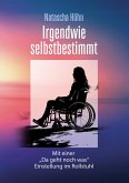 Irgendwie selbstbestimmt Irgendwie selbstbestimmt