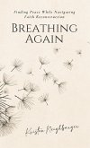 Breathing Again Breathing Again