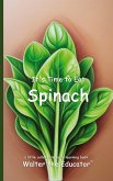 It's Time to Eat a Spinach It's Time to Eat a Spinach