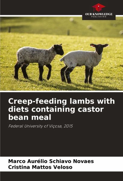 Creep-feeding lambs with diets containing castor bean meal Creep-feeding lambs with diets containing castor bean meal