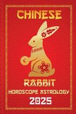 Rabbit Chinese Horoscope 2025 Rabbit Chinese Horoscope 2025
