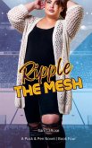 Ripple the Mesh Ripple the Mesh