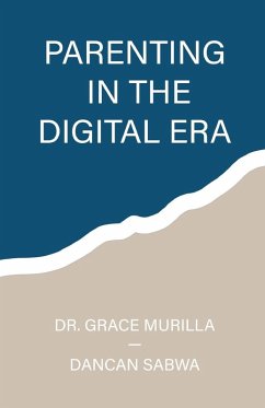 Parenting in the Digital Era - Sabwa, Dancan; Murilla, Grace
