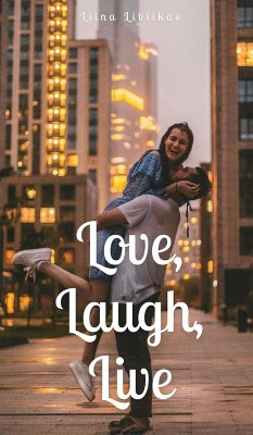 Love, Laugh, Live - Liblikas, Liina