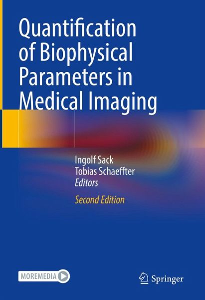 Quantification of Biophysical Parameters in Medical Imaging (eBook, PDF) Quantification of Biophysical Parameters in Medical Imaging (eBook, PDF)