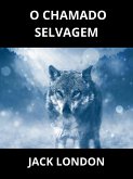 O Chamado Selvagem (Traduzido) (eBook, ePUB) O Chamado Selvagem (Traduzido) (eBook, ePUB)