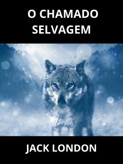 Cover O Chamado Selvagem (Traduzido) (eBook, ePUB)