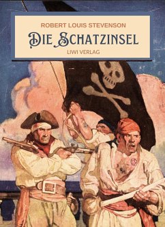 Robert Louis Stevenson: Die Schatzinsel. Vollständige Neuausgabe - Stevenson, Robert Louis