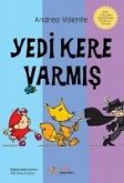 Yedi Kere Varmis Yedi Kere Varmis