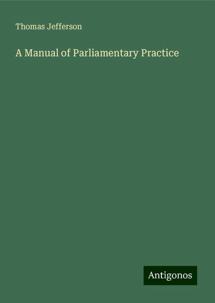 A Manual of Parliamentary Practice