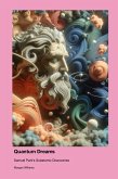 Quantum Dreams Quantum Dreams
