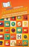 HowExpert Guide to Entertainment HowExpert Guide to Entertainment