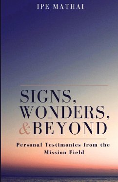 Signs, Wonders, and Beyond - Mathai, Ipe Signs, Wonders, and Beyond - Mathai, Ipe