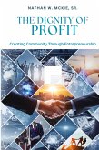 THE DIGNITY OF PROFIT THE DIGNITY OF PROFIT