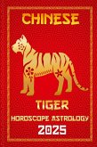 Tiger Chinese Horoscope 2025 Tiger Chinese Horoscope 2025