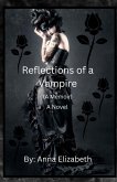 Reflections of a Vampire (A Memoir) A Novel Reflections of a Vampire (A Memoir) A Novel