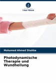 Photodynamische Therapie und Wundheilung Photodynamische Therapie und Wundheilung