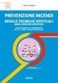 PREVENZIONE INCENDI – REGOLE TECNICHE VERTICALI AREE A RISCHIO SPECIFICO (eBook, PDF) PREVENZIONE INCENDI – REGOLE TECNICHE VERTICALI AREE A RISCHIO SPECIFICO (eBook, PDF)