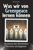 Was wir von Greenpeace lernen können Was wir von Greenpeace lernen können