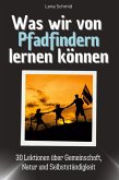 Was wir von Pfadfindern lernen können Was wir von Pfadfindern lernen können