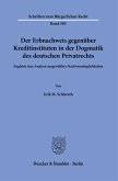 Der Erbnachweis gegenüber Kreditinstituten in der Dogmatik des deutschen Privatrechts