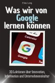 Was wir von Google lernen können