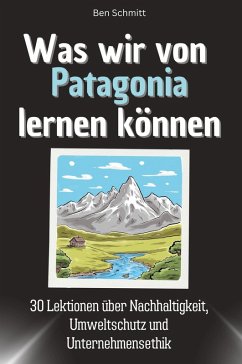 Cover Was wir von Patagonia lernen können