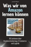 Was wir von Amazon lernen können