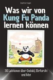 Was wir von Kung Fu Panda lernen können Was wir von Kung Fu Panda lernen können