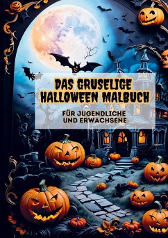 Das gruselige Halloween Malbuch. Für Jugendliche und Erwachsene. - Gerhard Hribar