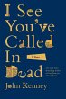 I See You've Called in Dead - Bild 1