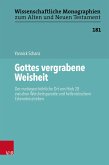 Gottes vergrabene Weisheit Gottes vergrabene Weisheit