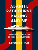 Abarth, Radbourne Racing and Me Abarth, Radbourne Racing and Me
