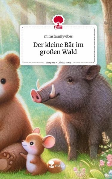Der kleine Bär im großen Wald. Life is a Story - story.one