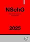 Niedersächsisches Schulgesetz - NSchG 2025 Niedersächsisches Schulgesetz - NSchG 2025