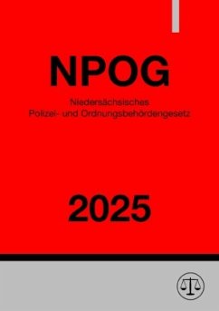 Niedersächsisches Polizei- und Ordnungsbehördengesetz - NPOG 2025 Cover Niedersächsisches Polizei- und Ordnungsbehördengesetz - NPOG 2025