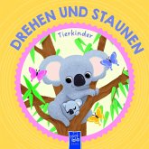 Drehen und Staunen - Tierkinder Drehen und Staunen - Tierkinder