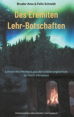 Des Eremiten Lehr-Botschaften - Amo, Bruder; Schmidt, Felix