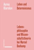 Leben und Determinismus Leben und Determinismus