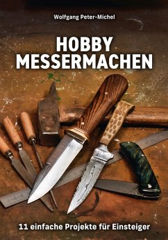 Hobby Messermachen - Peter-Michel, Wolfgang