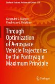 Through Optimization of Aerospace Vehicle Trajectories by the Pontryagin Maximum Principle