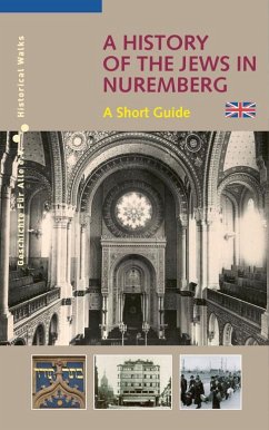 A History of the Jews in Nuremberg - Schmidt, Alexander; Windsheimer, Bernd