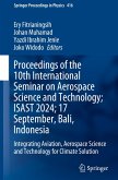Proceedings of the 10th International Seminar on Aerospace Science and Technology; ISAST 2024; 17 September, Bali, Indonesia